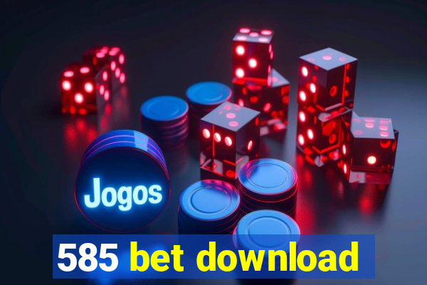 585 bet download